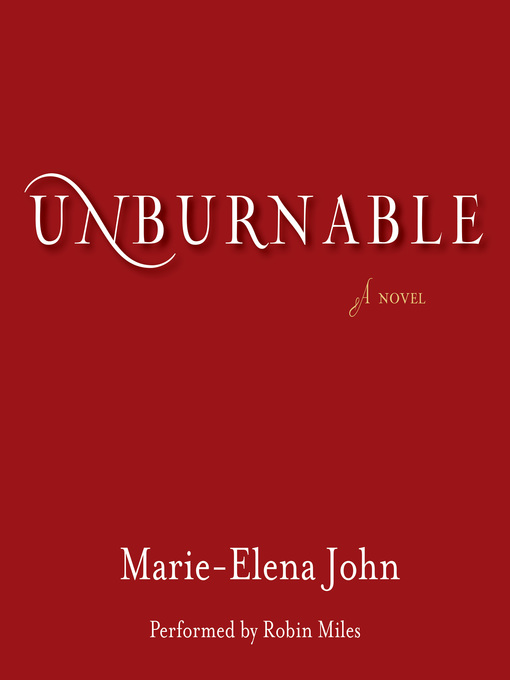 Title details for Unburnable by Marie-Elena John - Wait list